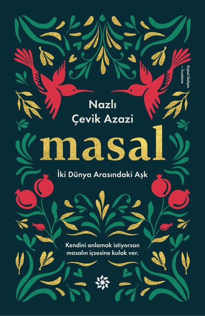 Masal: Iki Dünya Arasindaki Ask - Nazli Çevik Azazi