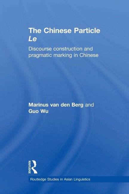 The Chinese Particle Le - M. E. van den Berg, G. Wu