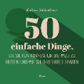 Cover-Bild zum Titel '50 einfache Dinge, die Sie tun können, um die Welt zu retten (Ungekürzt)' von 'Andreas Schlumberger'