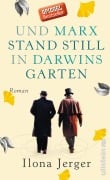 Cover-Bild zum Titel 'Und Marx stand still in Darwins Garten' von 'Ilona Jerger'