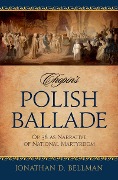 Cover-Bild zum Titel 'Chopin's Polish Ballade' von 'Jonathan D. Bellman'