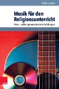 Cover-Bild zum Titel 'Musik für den Religionsunterricht' von 'Heike Lindner'