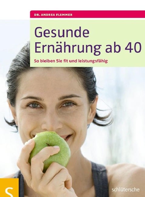 Gesunde Ernährung ab 40 - Andrea Flemmer