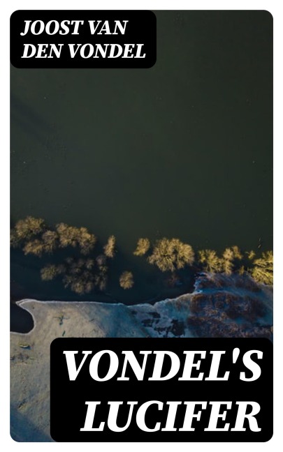 Vondel's Lucifer - Joost Van Den Vondel