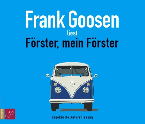 Förster, mein Förster - Frank Goosen