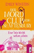 Cover-Bild zum Titel 'Der Mordclub von Shaftesbury - Eine Tote bleibt selten allein' von 'Emily Winston'