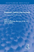 Cover-Bild zum Titel 'Between Centre and Locality' von ''