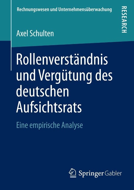 Rollenverständnis und Vergütung des deutschen Aufsichtsrats - Axel Schulten