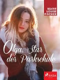 Cover-Bild zum Titel 'Olga, Star der Parkschule' von 'Marie Louise Fischer'
