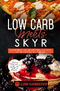 Cover-Bild zum Titel 'Low Carb meets Skyr: Gesund und schlank mit der perfekten Kombination aus 100 Low-Carb & 100 Skyr Rezepten' von 'Low Carbster'