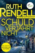 Cover-Bild zum Titel 'Schuld verjährt nicht' von 'Ruth Rendell'