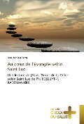Cover-Bild zum Titel 'Au c¿ur de l'évangile selon Saint Luc' von 'Noël Nshibia Pamu'