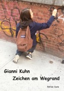 Cover-Bild zum Titel 'Zeichen am Wegrand' von 'Gianni Kuhn'