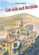 Cover-Bild zum Titel 'Geht nicht nach Berchidda' von 'Günter Mayer'