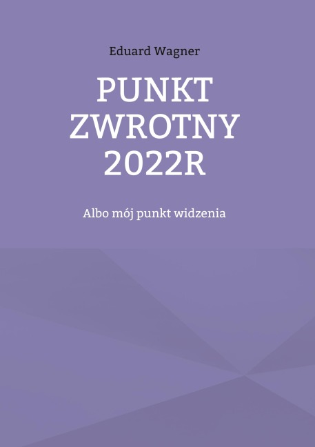 Punkt zwrotny 2022r - Eduard Wagner