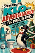 Cover-Bild zum Titel 'Der ultimative Klo-Adventskalender für Pinguin-Fans' von 'Oliver Herrmann'