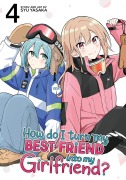 Cover-Bild zum Titel 'How Do I Turn My Best Friend Into My Girlfriend? Vol. 4' von 'Syu Yasaka'