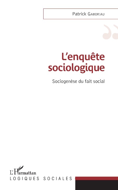 L'enquete sociologique - Gaboriau Patrick Gaboriau