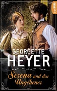 Cover-Bild zum Titel 'Serena und das Ungeheuer' von 'Georgette Heyer'