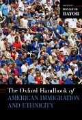 Cover-Bild zum Titel 'The Oxford Handbook of American Immigration and Ethnicity' von ''