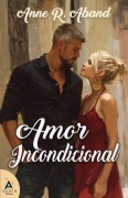 Cover-Bild zum Titel 'Amor Incondicional' von 'Anne R. Aband'