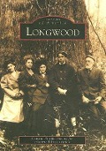 Cover-Bild zum Titel 'Longwood' von 'Central Florida Society for Historical P'