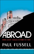 Cover-Bild zum Titel 'Abroad' von 'Paul Fussell'