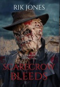 Cover-Bild zum Titel 'Scarecrow Bleeds' von 'Rik Jones'