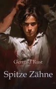 Cover-Bild zum Titel 'Spitze Zähne' von 'Gertrud Rust'