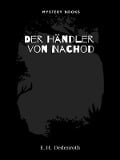 Der Händler von Nachod - E. H Dedenroth