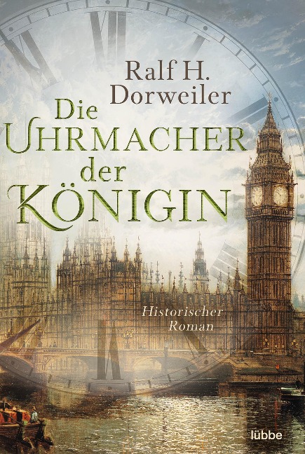 Die Uhrmacher der Königin - Ralf H. Dorweiler