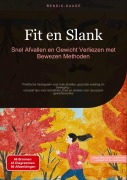 Cover-Bild zum Titel 'Fit en Slank: Snel Afvallen en Gewicht Verliezen met Bewezen Methoden' von 'Bendis A. I. Saage - Nederlands'