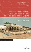 Cover-Bild zum Titel 'Professionnalisation des métiers des arts, de la culture et des médias' von 'Belfakih, Pequignot'