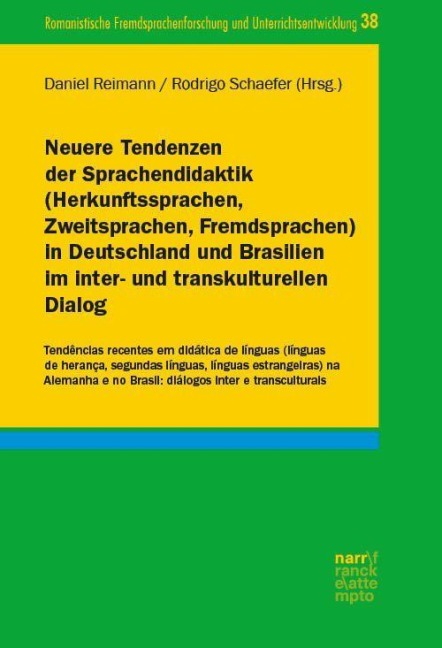 Neuere Tendenzen der Sprachendidaktik (Herkunftssprachen, Zweitsprachen, Fremdsprachen) in Deutschland und Brasilien im inter- und transkulturellen Dialog - 