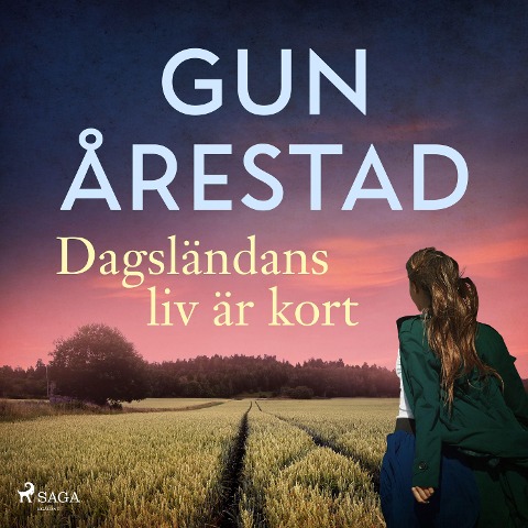 Dagsländans liv är kort - Gun Årestad