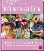 Cover-Bild zum Titel 'Blumenglück und Blütenzauber' von 'Anna-Isabell Bergert'