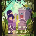 Cover-Bild zum Titel 'A criança no túmulo' von 'H. C. Andersen'