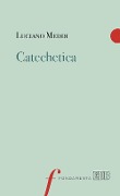 Cover-Bild zum Titel 'Catechetica' von 'Luciano Meddi'