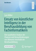 Cover-Bild zum Titel 'Einsatz von künstlicher Intelligenz in der Berufsausbildung von Fachinformatikern' von 'Lars Kölker'