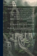 Cover-Bild zum Titel 'Kort Historisch Verhaal Van Den Eersten Aanleg, Lotgevallen En Voortgang Der Particuliere Colonie Berbice Gelegen in Het Landschap Guiana in Zuid-Amer' von 'Abraham Jacob Imbyze van van Batenburg'