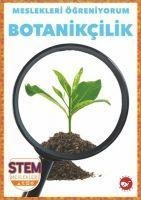Meslekleri Ögreniyorum ;Botanikcilik Stem Meslekleri - R. J. Bailey