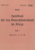 H.Dv.g. 92 Handbuch für den Generalstabsdienst im Kriege - Teil I - geheim - 