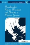 Cover-Bild zum Titel 'Paradosiaká: Music, Meaning and Identity in Modern Greece' von 'Eleni Kallimopoulou'