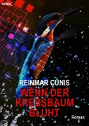 Cover-Bild zum Titel 'WENN DER KREBSBAUM BLÜHT' von 'Reinmar Cunis'