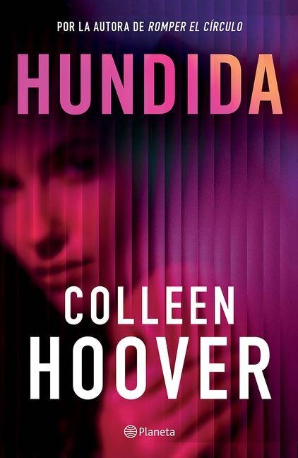 Hundida: Novela / Woman Down: A Novel - Colleen Hoover