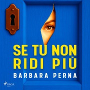 Cover-Bild zum Titel 'Se tu non ridi più' von 'Barbara Perna'