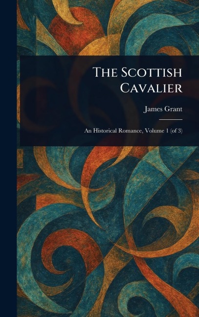 The Scottish Cavalier - James Grant