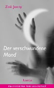 Cover-Bild zum Titel 'Der verschwundene Mond' von 'Zoë Jenny'