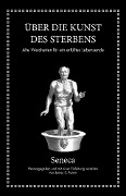 Seneca: Über die Kunst des Sterbens - Lucius Annaeus Seneca, James S. Romm