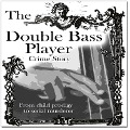 The Double Bass Player - Adrian Thome